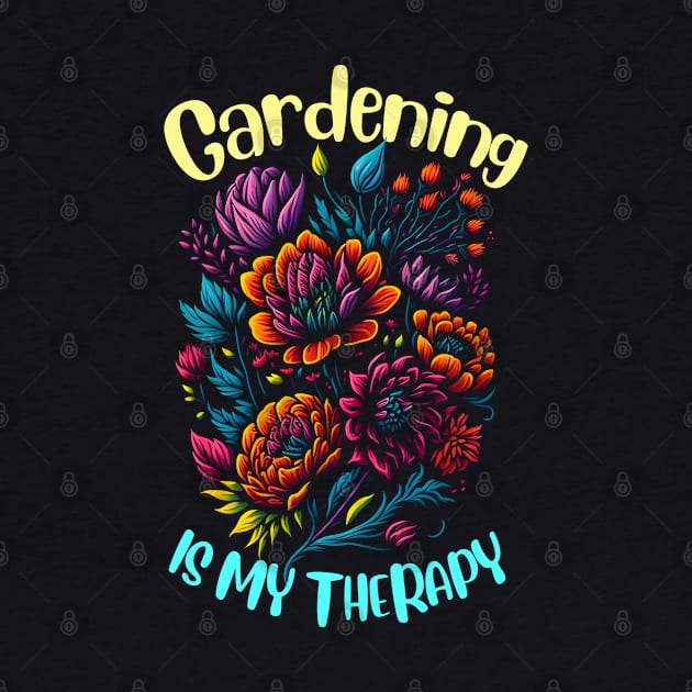 Gardening is my therapy by T-shirt US